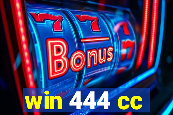 win 444 cc